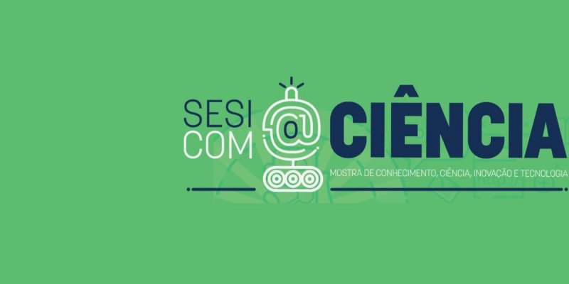 SESI Com@Ciência 2019